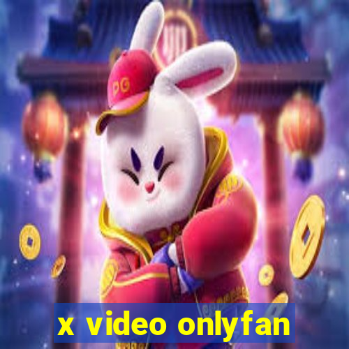 x video onlyfan